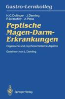 Peptische Magen-Darm-Erkrankungen : Organische und psychosomatische Aspekte