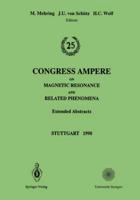 25th Congress Ampere on Magnetic Resonance and Related Phenomena: Extended Abstracts