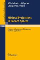Minimal Projections in Banach Spaces