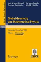 Global Geometry and Mathematical Physics C.I.M.E. Foundation Subseries