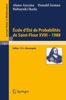 Ecole d'Ete De Probabilites De Saint-Flour XVIII - 1988. École d'Été De Probabilités De Saint-Flour