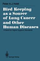 Bird Keeping as a Source of Lung Cancer and Other Human Diseases