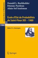 Ecole d'Ete De Probabilites De Saint-Flour XIX - 1989. École d'Été De Probabilités De Saint-Flour