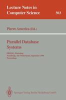 Parallel Database Systems : PRISMA Workshop, Noordwijk, The Netherlands, September 24-26, 1990. Proceedings.
