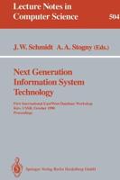 Next Generation Information System Technology : First International East/West Data Base Workshop, Kiev, USSR, October 9-12, 1990. Procceedings
