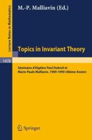 Topics in Invariant Theory : Séminaire d'Algèbre Paul Dubreil et M.-P. Malliavin 1989-1990 (40éme Année)