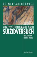 Kurzpsychotherapie nach Suizidversuch : Ein Leitfaden für die Praxis