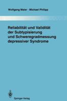Reliabilitat und Validitat der Subtypisierung und Schweregradmessung depressiver Syndrome