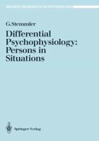 Differential Psychophysiology: Persons in Situations