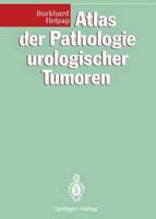 Atlas der Pathologie urologischer Tumoren