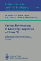 Current Developments in Knowledge Acquisition - EKAW'92 Lecture Notes in Artificial Intelligence