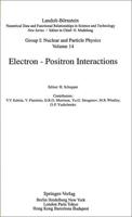 Electron - Positron Interactions. Elementary Particles, Nuclei and Atoms