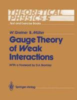 Theoretical Physics v. 5 Gauge Theory of Weak Interactions