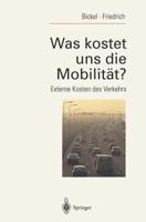 Was kostet uns die Mobilität? : Externe Kosten des Verkehrs