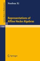 Representations of Affine Hecke Algebras. Mathematisches Institut Der Universität Und Max-Planck-Institut Für Mathematik, Bonn