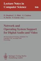 Network and Operating System Support for Digital Audio and Video : 4th International Workshop NOSSDAV '93, Lancaster, UK, November 3-5, 1993. Proceedings