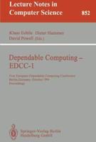 Dependable Computing - EDCC-1 : First European Dependable Computing Conference, Berlin, Germany, October 4-6, 1994. Proceedings