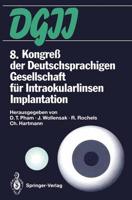 8. Kongreß der Deutschsprachigen Gesellschaft fur Intraokularlinsen Implantation