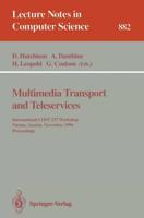 Multimedia Transport and Teleservices : International COST 237 Workshop, Vienna, Austria, November 13 - 15, 1994. Proceedings