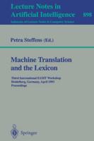 Machine Translation and the Lexicon Lecture Notes in Artificial Intelligence
