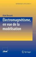 Électromagnétisme, En Vue De La Modélisation