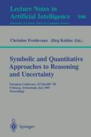 Symbolic and Quantitative Approaches to Reasoning and Uncertainty Lecture Notes in Artificial Intelligence