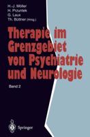 Therapie im Grenzgebiet von Psychiatrie und Neurologie : Band 2