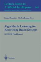 Algorithmic Learning for Knowledge-Based Systems Lecture Notes in Artificial Intelligence