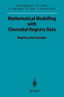 Mathematical Modelling With Chernobyl Registry Data Sitzungsber.Heidelberg 95