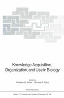 Knowledge Acquisition, Organization, and Use in Biology