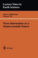 Wave Interactions As a Seismo-Acoustic Source
