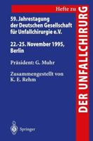 59. Jahrestagung Der Deutschen Gesellschaft Für Unfallchirurgie e.V
