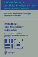 Reasoning With Uncertainty in Robotics Lecture Notes in Artificial Intelligence