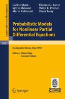 Probabilistic Models for Nonlinear Partial Differential Equations C.I.M.E. Foundation Subseries