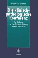 Die Klinisch-Pathologische Konferenz