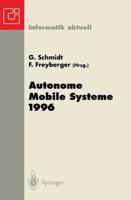 Autonome Mobile Systeme 1996 : 12. Fachgespräch München, 14.-15. Oktober 1996