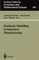 Stochastic Modelling in Innovative Manufacturing