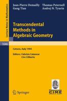 Transcendental Methods in Algebraic Geometry C.I.M.E. Foundation Subseries