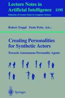 Creating Personalities for Synthetic Actors Lecture Notes in Artificial Intelligence