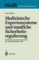 Medizinische Expertensysteme und staatliche Sicherheitsregulierung : Medizininformatik als Gegenstand des Medizinprodukterechts