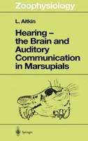 Hearing, the Brain, and Auditory Communication in Marsupials