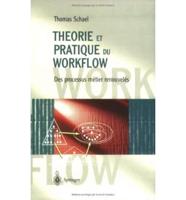 Theorie Et Pratique Du Workflow