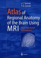 Atlas of Regional Anatomy of the Brain Using MRI With Functional Correlations