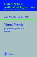 Virtual Worlds: First International Conference, VW 98 Paris, France, July 1 3, 1998 Proceedings