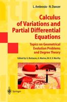 Calculus of Variations and Partial Differential Equations : Topics on Geometrical Evolution Problems and Degree Theory