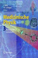 Medizinische Physik 3 : Medizinische Laserphysik