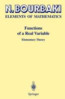 Elements of Mathematics Functions of a Real Variable : Elementary Theory
