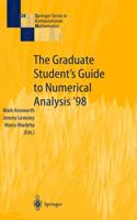 The Graduate Student's Guide to Numerical Analysis '98