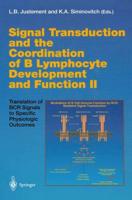 Signal Transduction and the Coordination of B Lymphocyte Development and Function II