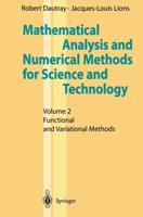 Mathematical Analysis and Numerical Methods for Science and Technology. Vol. 2 Functional and Variational Methods